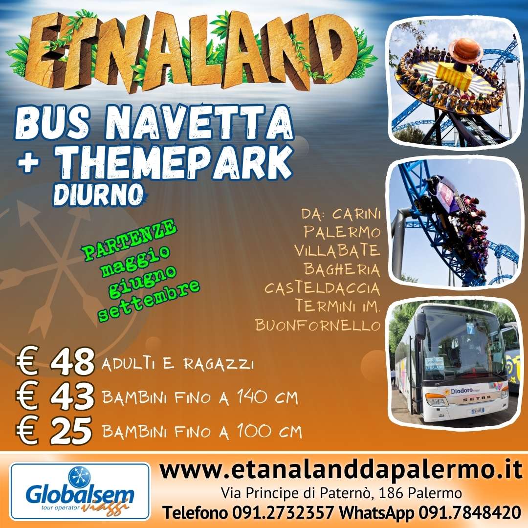 Bus per Themepark Diurno Etnaland da Palermo e provincia. BUS + THEMEPARK DIURNO